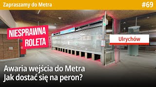 #69 Awaria wejścia do stacji Metra Ulrychów, nie da się skasować biletów? - Zapraszamy do Metra