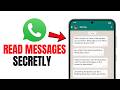 How to Read a WhatsApp Message Without the Sender Knowing