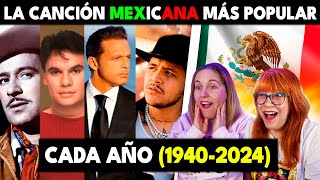 🇲🇽 LA CANCIÓN MEXICANA MAS POPULAR CADA AÑO DE 1940 A 2024 | NADIE TIENE MÁS TAL