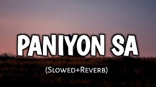 PANIYON SA | [Slowed + Reverb] | Lofi Mix | Atif Aslam, Tulsi Kumar | MASBLUS SMM