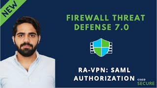 Cisco Secure Firewall 7.0 Release - SAML Authorization