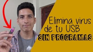 eliminar virus de mi usb sin programas y recuperar archivos ocultos