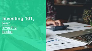 investing 101, learn investing basics, fundamentals, and best practices
