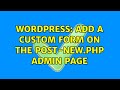 Wordpress: Add a custom form on the post-new.php admin page