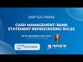 Cash Management: Bank statement reprocessing rules with SAP S/4HANA