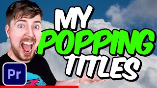 MrBeast's (EASY) POPPING TITLES How to Make Them in Premiere Pro Step by Step