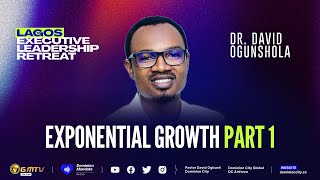 EXPONENTIAL GROWTH, PART 1 | DR DAVID OGUNSOLA