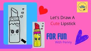 How To Draw A Cute Lipstick, Draw Cute Thing