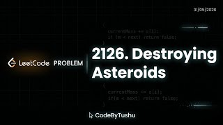 LeetCode 2126 - Destroying Asteroids | Greedy Algorithm Interview Solution | Java DSA Explained