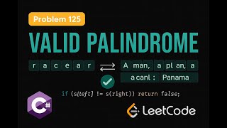 LeetCode 125: Valid Palindrome | C# Solution | Two Pointer Approach |
