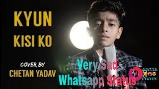 Kyun Kisi Ko | Tere Naam | Salman Khan | Unplugged cover by Chetan Yadav | New Whatsapp Status