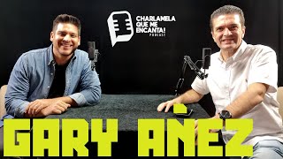 Charlamela que me encata #24 - Gary Añez