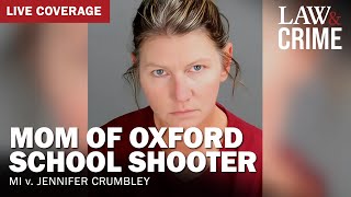 WATCH LIVE: Mom of Oxford School Shooter on Trial Closing Arguments - MI v Jennifer Crumbley - Day 7