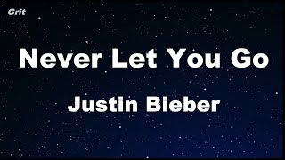 Never Let You Go - Justin Bieber Karaoke 【No Guide Melody】 Instrumental