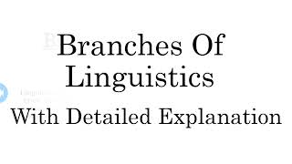 Branches Of Linguistics With Detailed Explanation In Urdu / Hindi