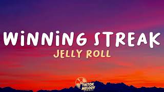 Winning Streak (Lyrics )– Jelly Roll