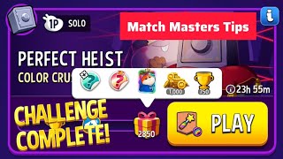 Perfect Heist Color Crush Rainbow Solo Challenge 2850 Score | Match Masters Tips