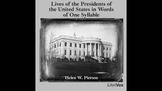 Lives of the Presidents of the United States in Words of One Syllable by Helen W. Pierson