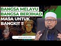 Bangsa Melayu Bangsa Berjihad  Mari Kita Bangkit - Ustaz Hafifi Don