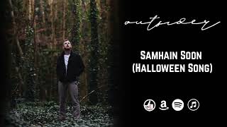 Outsider - "Samhain Soon (Halloween Song)" - Audio Track