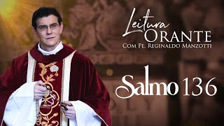 LEITURA ORANTE | SALMO 136 | 18/12/2024 | @PadreManzottiOficial