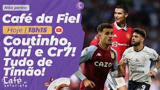 Café da Fiel: Coutinho, detalhes de Yuri Alberto e Duílio tentou CR7! Tudo de Corinthians!