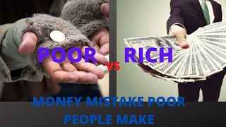 5 FINANCIAL MISTAKE THAT POOR PEOPLE DO, AND THE RICH DONT