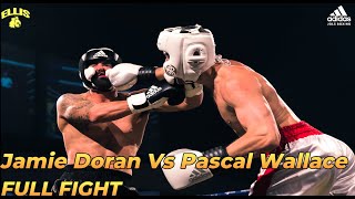 Jamie Doran Vs Pascal Wallace | FULL FIGHT