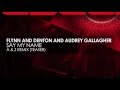 Flynn and Denton and Audrey Gallagher - Say My Name (A & Z Remix) (Teaser)