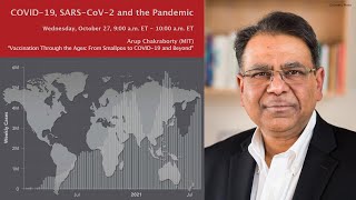 Arup Chakraborty: "Vaccination Through the Ages: From Smallpox to COVID-19 and Beyond" (10/27/21)