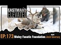 Muley Fanatic Foundation with Josh Coursey | Eastmans' Elevated  Podcast EP #173