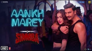 SIMMBA - Aankh Marey(Full Video HD) | Ranveer Singh, Sara Ali Khan | Mika, Neha Kakkar Kumar Sanu  |