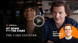 Regal Sits Down With the Stars of The Card Counter – Regal Theatres HD