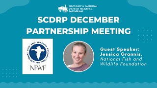 December 2022 SCDRP Monthly Partnership Meeting: Jessica Grannis, National Coastal Resilience Fund