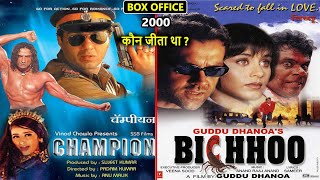 Champion vs Bichhoo 2000 Movie Budget, Box Office Collection and Verdict | Sunny Deol | Bobby Deol