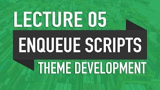 05 - Enqueue Scripts & Styles - WP Theme Development in Urdu - 2019