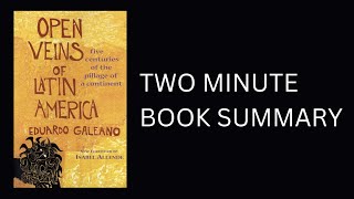 Open Veins of Latin America by Eduardo Galeano Book Summary