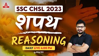 SSC CHSL 2023 | SSC CHSL Reasoning Classes by Atul Awasthi | CHSL Reasoning Most Expected Questions