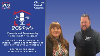 PCS Pods S5E1 Letting Your Property For The First Time with Matt Baldock (S5 - Lettings Launchpad)