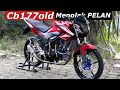 Riview CB177R Versi Old Simpel Ganteng | EPISODE 1