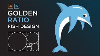 How to Design a Logo with Golden Ratio | Fish | Adobe Illustrator Tutorial