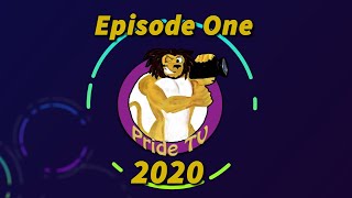 Pride TV 2020 Episode 1