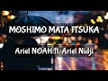 Moshimo Mata Itsuka (Mungkin Nanti) - Ariel Noah ft. Ariel Nidji (Lirik Lagu)