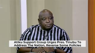 Atiku Support Group Urges President Tinubu To Address The Nation And Reverse Some Policies