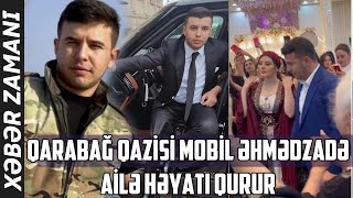 Qazi Mobil Əhmədzadə ailə həyatı qurur - Eksklüziv