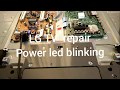 How to repair LG TV when power led blinking (LG 47LB650V)