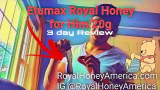 Etumax Royal Honey 3 DAY REVIEW - Royal Honey Male Enhancement for Him. Honey for Sex