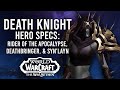 Death Knight Hero Specs: Rider Of The Apocalypse, Deathbringer, And San'Layn | The War Within Alpha