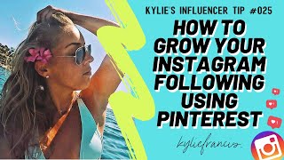 HOW TO GROW YOUR INSTAGRAM IN 2020 USING PINTEREST MARKETING TUTORIAL FOR BEGINNERS // Kylie Francis