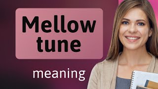 Understanding "Mellow Tune": A Journey into Musical Descriptors
